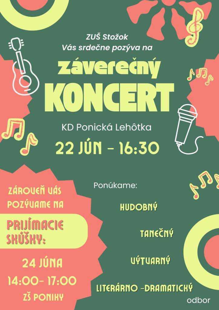 Základná umelecká škola Stožok, elokované pracovisko Poniky, Vás pozýva na záverečný koncert a tiež na prijímacie skúšky.