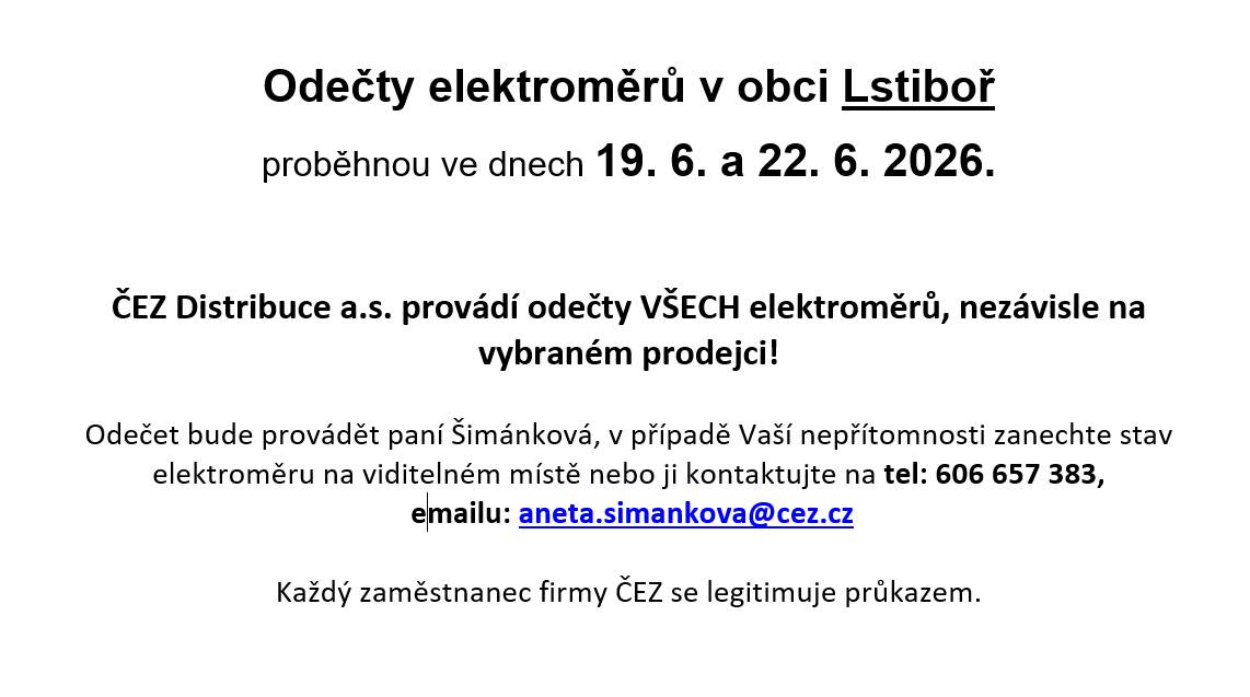 Odečty bude provádět paní Šimánková, kontakt 606657383, aneta.simankova@cez.cz