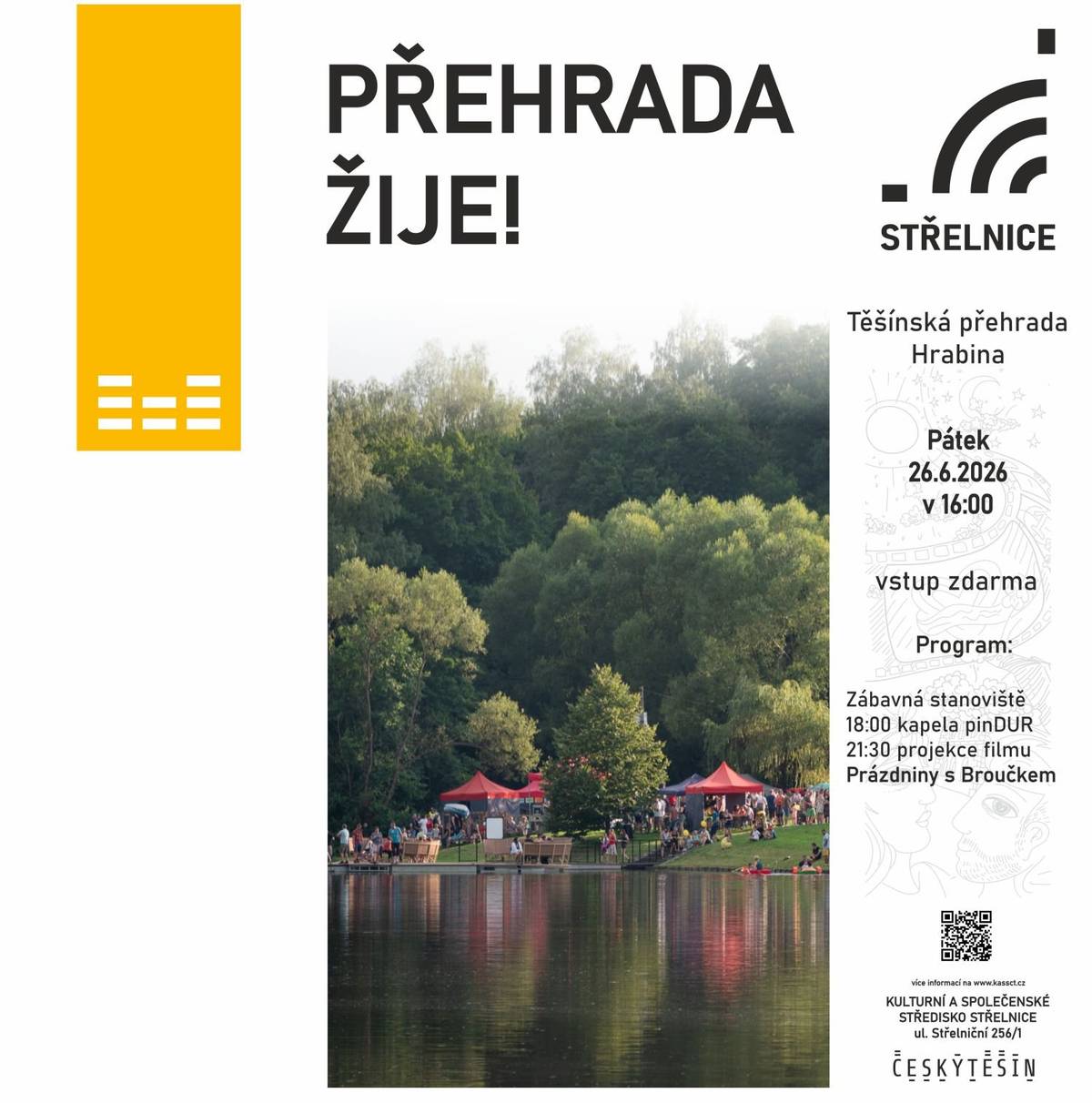 🌊 ⛱️🎶 Hledáte ideální plán na příští pátek? Sbalte deky, vezměte děti, přátele a doražte za námi k přehradě Hrabina! Čeká nás odpoledne a večer plný skvělé zábavy, hudby a letního kina pod širým nebem. 📅 Pátek 26. června 2026 od 16:00 hod.  📍 Přehrada Hrabina, Český Těšín Na co se můžete těšit?  Pro děti budou připravena zábavná stanoviště plná her a soutěží, kde se malí rošťáci rozhodně nebudou nudit. O tu správnou energii a hudební doprovod se postará skvělá kapela pinDUR. Během celého odpoledne bude k dispozici bohatý stánkový prodej, takže se můžete těšit na nejrůznější dobroty k jídlu i osvěžující chlazené nápoje. Jakmile se pak večer setmí, promítneme si přímo na břehu přehrady skvělou rodinnou komedii Prázdniny s Broučkem. 👉 Více informací najdete na webu: www.kassct.cz/prehrada-zije-3/ Přijďte si užít začátek léta. Těšíme se na vás! 👋☀️