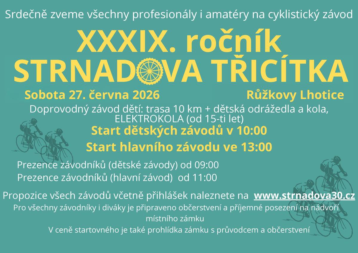 Srdečně zveme všechny profesionály i amatéry na cyklistický závod. Start dětských závodů v 10:00 Start hlavního závodu ve 13:00 Prezence závodníků (dětské závody) od 09:00 Prezence závodníků (hlavní závod) od 11:00 Propozice všech závodů včetně přihlášek naleznete na www.strnadova30.cz