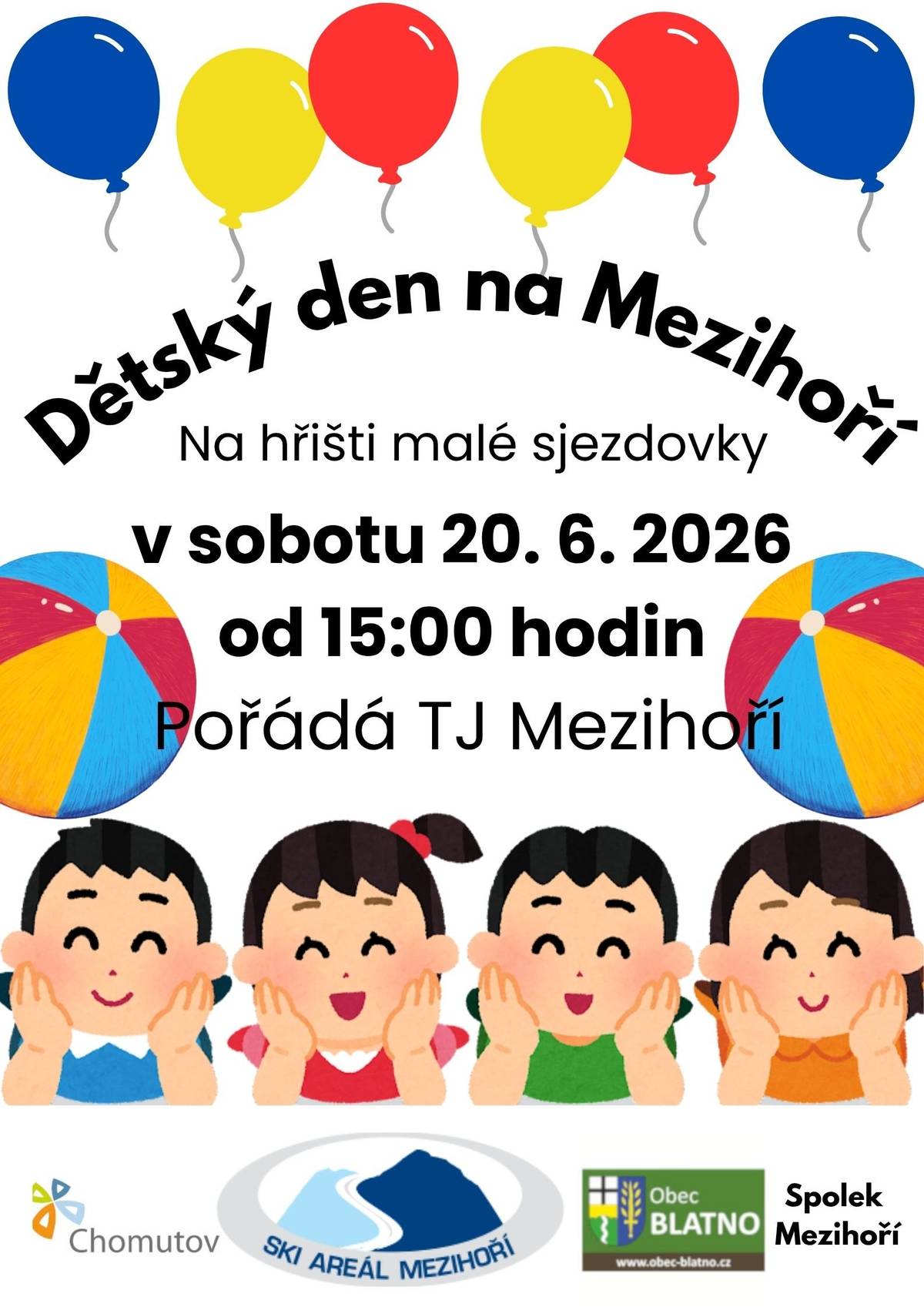 V sobotu 20.6.2026 od 9h na fotbal. hřišti v Blatně přijďte fandit mladým hasičův na soutěž v požárním útoku. A odpoledne od 15h pořádá TJ Mezihoří Dětský den na hřišti u malé sjezdovky. Všichni jste srdečně zváni. Těšíme se na vás! Vaše Blatno.