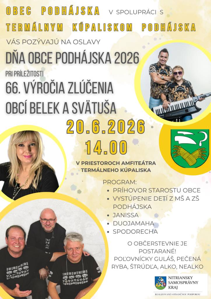 Pri príležitosti 66. výročia zlúčenia obcí Belek a Svätuša sa 20.06.2026 bude konať Deň obce Podhájska 2026    Realizované s finančnou podporou Nitrianskeho samosprávneho kraja