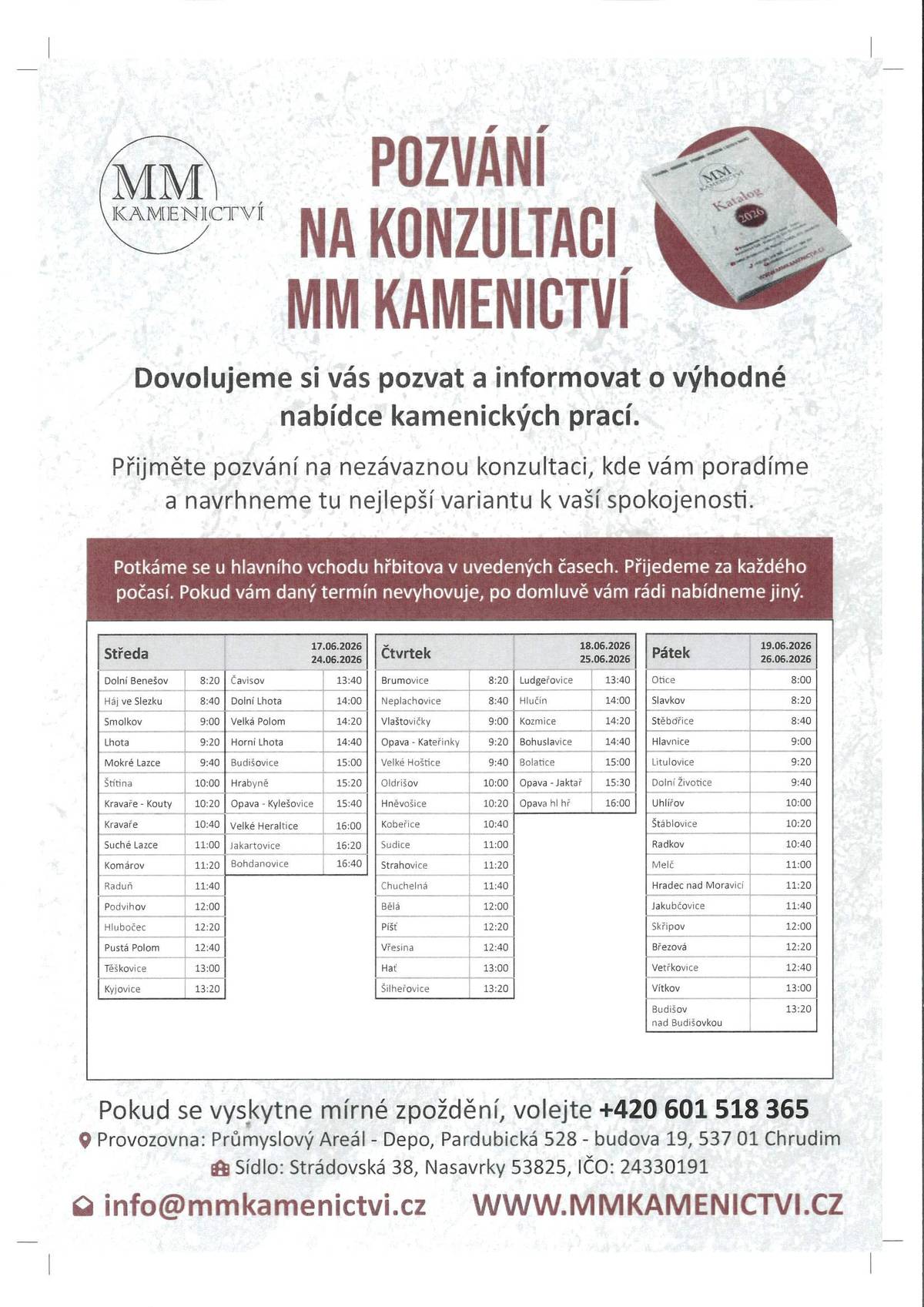 MM Kamenictví bude poskytovat kamenické služby na hřbitově 19.6. a 26.6. ve 12:40 hodin, v případě zpoždění volejte na č. 601518365.