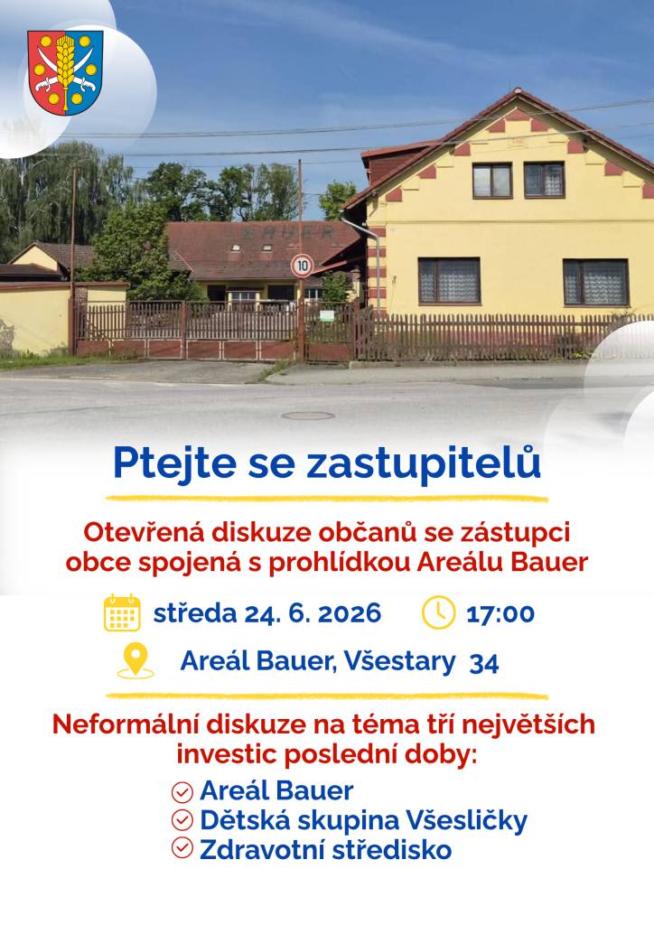 Ptejte se zastupitelů-otevřená diskuze občanů se zástupci  obce spojená s prohlídkou Areálu Bauer 24.6.2026