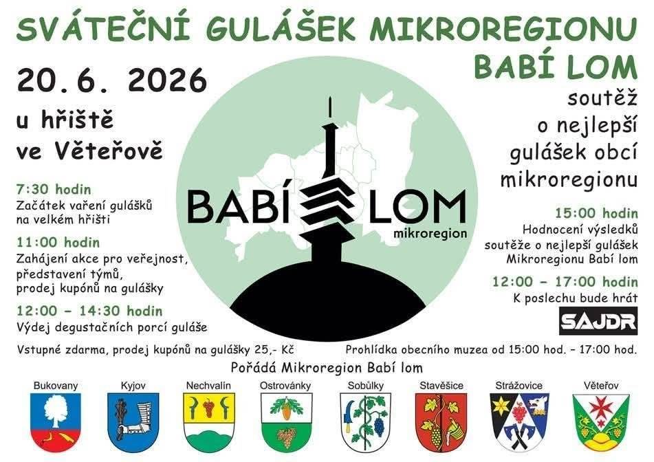 Obecní úřad oznamuje, že zítra 18. června budou úřední hodiny jen do 14 hod. Děkujeme za pochopení.   V pátek 19. června v době od 6:30 do 11:30 hodin bude probíhat navážení rozměrného stavebního materiálu na novostavbu rodinného domu u Danielů. Žádáme občany, aby v této době neparkovali svá vozidla na komunikaci v Búdách a neblokovali tak průjezd.   Soukromá firma ROKUP bude prodávat v pátek 19. června v 9:15 hod. u prodejny Jednoty nosné kuřice, krmiva s vitamíny pro slepice i králíky 25 kg za 350 Kč a vitamínové doplňky pro slepice. Vykupují králičí kůže 15 Kč za kus.   Mikroregion Babí lom a obec Sobůlky srdečně zvou všechny občany na Sváteční gulášek Mikroregionu Babí lom, který se uskuteční v sobotu 20. června 2026 od 11:00 hodin u hřiště ve Věteřově. Čeká vás soutěž obcí o nejlepší gulášek, degustace soutěžních gulášů, občerstvení, dětský řetízkový kolotoč, stánek s cukrovou vatou a domácími perníčky. K poslechu zahraje skupina SAJDR. Vstup na akci je zdarma, degustační kupóny na guláše budou v prodeji za 25 Kč.