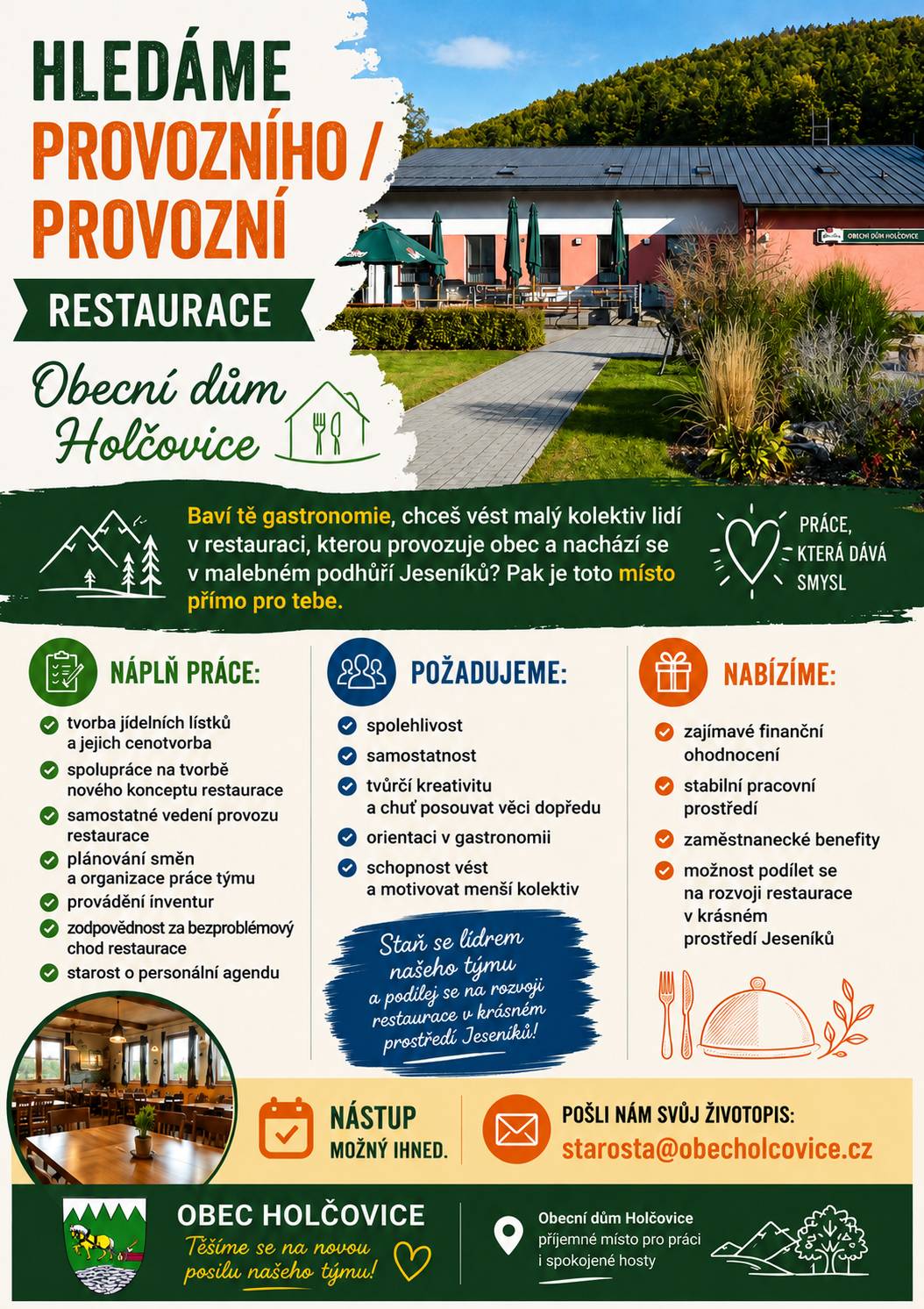 Obec Holčovice hledá provozní/ provozního do své obecní restaurace. Veškeré informace o pracovní pozici naleznete v přiloženém informačním letáku.