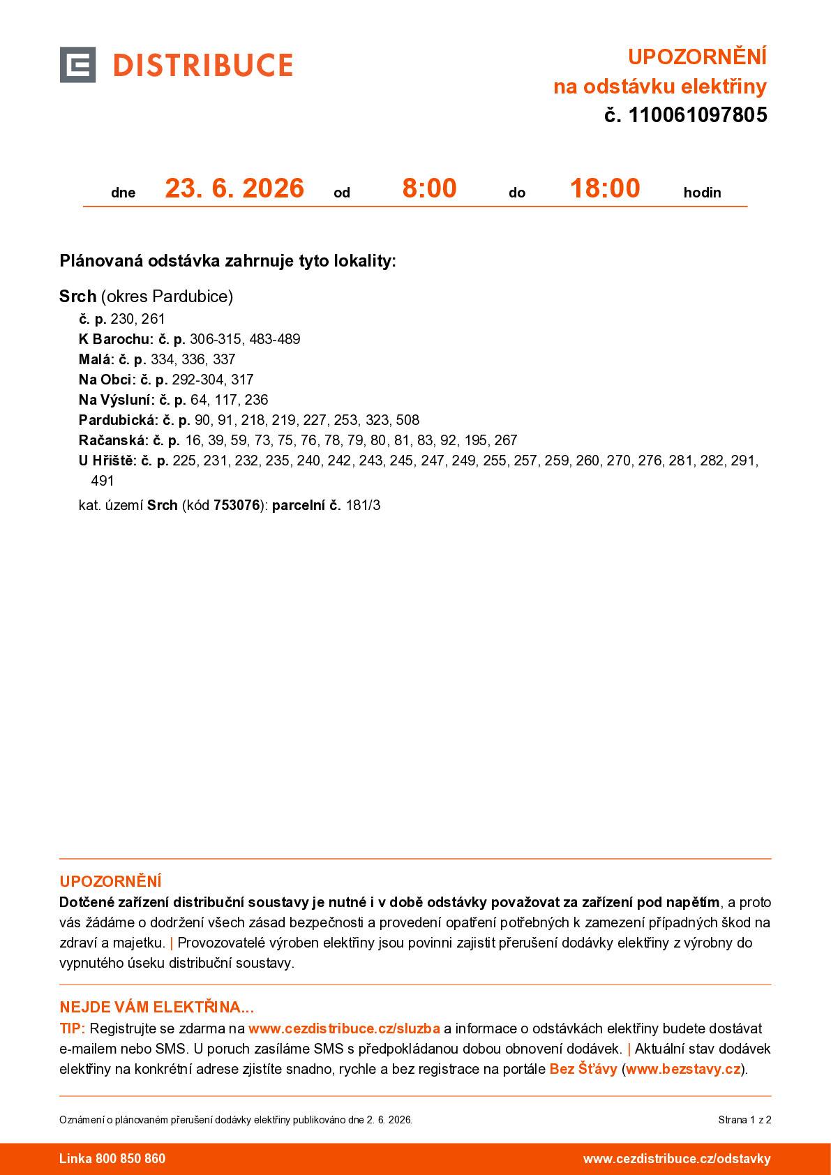 Dne 23.6.2026 od 8:00 do 18:00 bude přerušena dodávka elektrické energie v části obce Srch. Dotčené nemovitosti viz příloha.