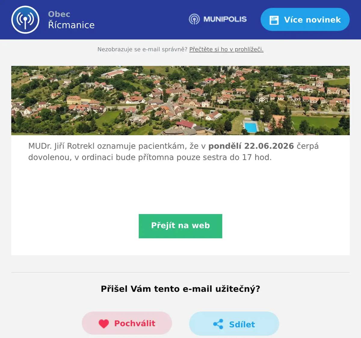 MUDr. Jiří Rotrekl oznamuje pacientkám, že v pondělí 22.06.2026 čerpá dovolenou, v ordinaci bude přítomna pouze sestra do 17 hod.  
