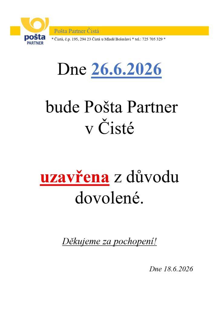 Z důvodu dovolené bude Pošta Partner v Čisté dne 26. 6. 2026 uzavřena. Děkujeme za pochopení.