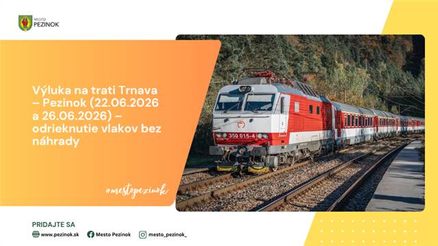 Výluka na trati Trnava – Pezinok (22.06.2026 a 26.06.2026) – odrieknutie vlakov bez náhrady 🚉 ZSSK informuje o plánovanej výluke na železničnej trati Trnava – Pezinok, ktorá sa uskutoční dňa 22.06.2026 (rovnaké opatrenia platia aj 26.06.2026). Z dôvodu úprav železničnej infraštruktúry budú v úseku Trnava – Pezinok vybrané osobné vlaky odrieknuté bez zabezpečenia náhradnej autobusovej dopravy (NAD). Odrieknuté vlaky: Os 3007, 3009, 3010, 3011, 3012, 3013, 3014, 3015, 3016, 3017, 3018, 3019, 3020, 3021, 3022, 3023, 3024, 3025, 3026 a 3028. Ako alternatívu môžu cestujúci využiť vlaky kategórie R „Považan“, ktoré budú počas výluky mimoriadne zastavovať aj v staniciach: Šenkvice Báhoň Cífer Tieto mimoriadne zastavenia budú zabezpečené v oboch smeroch medzi Bratislavou a Trnavou. Vlaky R „Považan“ budú v úseku Pezinok – Trnava a späť mimoriadne zastavovať aj v staniciach: Cífer (v smere do Trnavy v xx:48h, v smere do Bratislavy v xx:11h) Báhoň (v smere do Trnavy v xx:46h, v smere do Bratislavy v xx:13h) Šenkvice (v smere do Trnavy v xx:42h, v smere do Bratislavy v xx:17h) Presné spoje nájdete zverejnené na webe mesta Pezinok: https://www.pezinok.sk/novinka/10584/vyluka-na-trati-trnava-pezinok-22062026-a-26062026-odrieknutie-vlakov-bez-nahrady Prosíme cestujúcich, aby si pred cestou overili aktuálne spojenia a počítali s možnými zmenami v cestovnom poriadku.