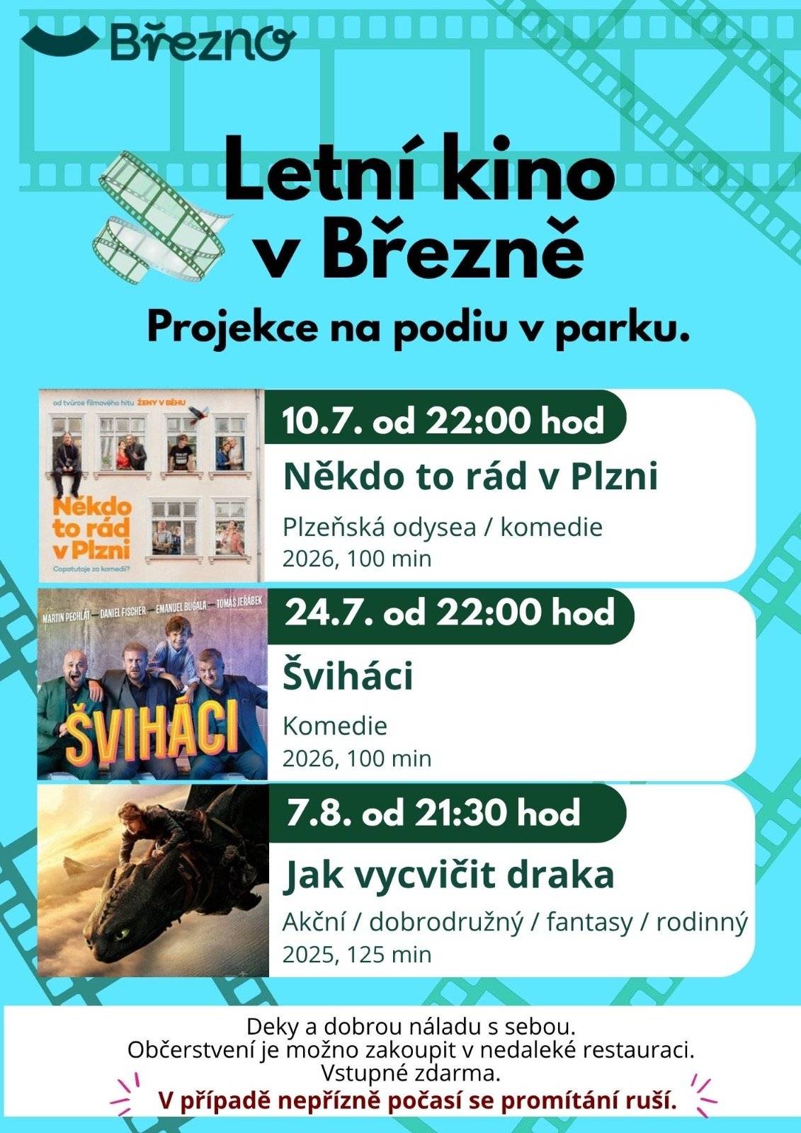 🎬 Letní kino v Březně je zpět! 🌙🍿 Přijďte si užít pohodové letní večery pod širým nebem na podiu v parku v Březně. Čekají vás oblíbené filmové novinky, příjemná atmosféra a vstup zdarma! 📽️ Program promítání: • 10. 7. od 22:00 – Někdo to rád v Plzni • 24. 7. od 22:00 – Šviháci • 7. 8. od 21:30 – Jak vycvičit draka 🪑 Vezměte si deku nebo pohodlné sezení a dorazte si užít letní filmové večery s rodinou i přáteli. 🍔 Občerstvení je možné zakoupit v nedaleké restauraci. ☔ V případě nepříznivého počasí se promítání ruší. Těšíme se na vás! 🎥✨