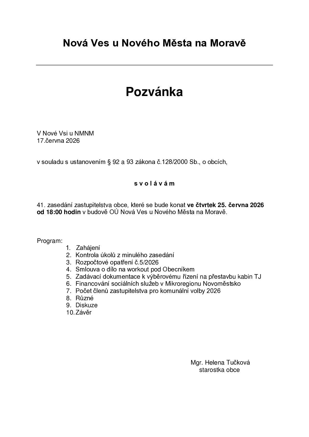 Dobrý den,  v příloze zasíláme pozvánku na 41.zasedání ZO.