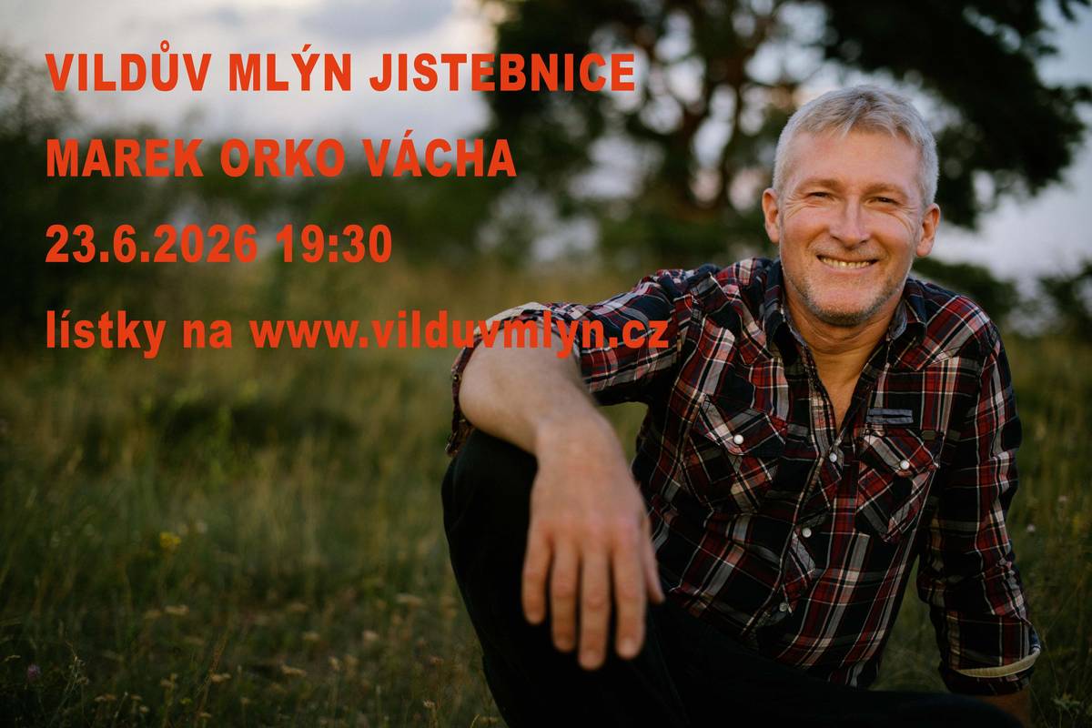 23. června 2026 od 19:30 hod. - Vildův mlý