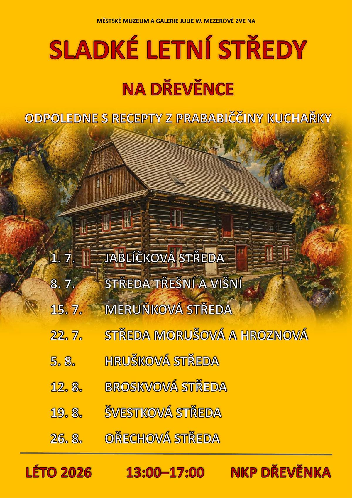 Městské muzeum a galerie Julie W. Mezerové srdečně zve na letní doprovodný program k výstavě Po ovoci poznáš strom. I létě letošního roku budou středeční odpoledne na Dřevěnce patřit historickým receptům – tentokrát se vypravíme za způsoby zpracování různých druhů ovoce, vyzkoušíme staré předpisy a objevíme pozapomenuté chutě. Sladké pekařské a kuchařské dobrodružství pro zájemce všeho věku je připraveno na všechny letní středy s výjimkou 29. 7. 2026. Vstupné dobrovolné. Expozice jsou během program přístupné ve standardním režimu. Těšíme se na Vás!
