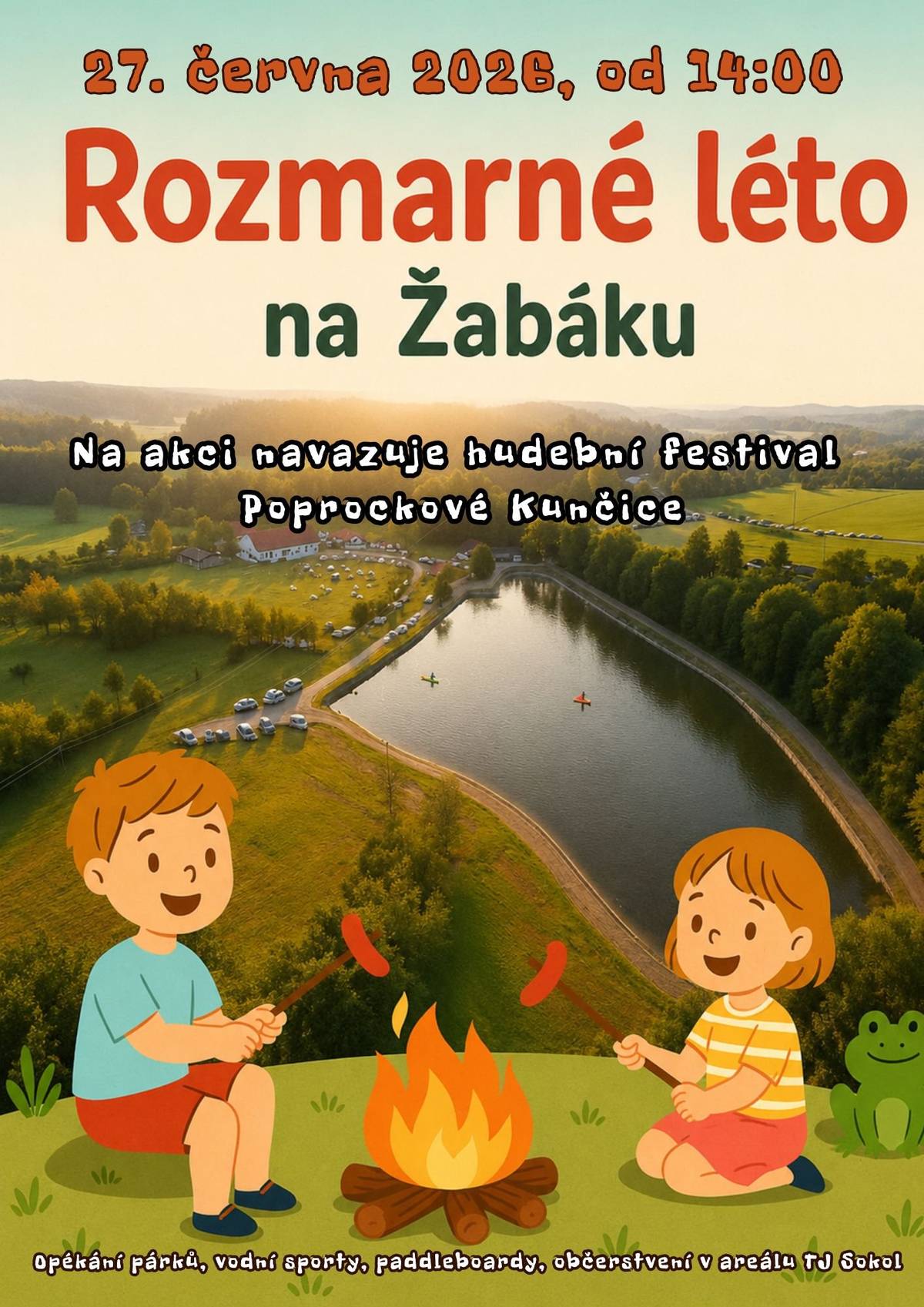 Rozmarné léto na Žabáku a Pop Rockové Kunčice 2026 Poslední červnovou sobotu to v Kunčicích pořádně rozjedeme!  Od brzkého odpoledne až do pozdních nočních hodin, bude areál TJ Sokol a Žabáku patřit rodinám, přátelům, hudbě i letní pohodě. V sobotu 27. června 2026 Vás zveme na dvě navzájem propojené akce, které společně vytvoří den plný zábavy pro všechny. Od 14:00 hodin začne v areálu Žabáku již tradiční Rozmarné léto na Žabáku, kdy zahájíme společně koupací sezónu 2026. Připraveno bude opékání párků, vodní sporty, paddleboardy, stezka pro děti. Chybět nebude ani občerstvení v areálu TJ Sokol. Přijďte si užít pohodové letní odpoledne u vody, posedět s přáteli nebo strávit čas s rodinou. Na program u vody plynule naváže hudební festival Pop Rockové Kunčice, který se uskuteční v areálu TJ Sokol. Od 16:00 hodin se na pódiu vystřídá šest kapel různých hudebních stylů – od pop-rocku přes progresivní rock až po energický rockový závěr večera. Vystoupí: 🎸 Spectre 🎸 Every 🎸 Benzenové jádro 🎸 RedStone 🎸 Terarodon 🎸 Manet Rock Po celou dobu akce bude zajištěno občerstvení a vstupné na hudební festival je dobrovolné. Ať už přijdete za vodními radovánkami, opékáním párků, přátelskou atmosférou nebo za živou hudbou, čeká Vás den plný letní pohody v krásném prostředí Žabáku. Více informací naleznete na přiložených plakátech. Všichni jste srdečně zváni! Zveřejnila: Kristýna Amálie Heczková