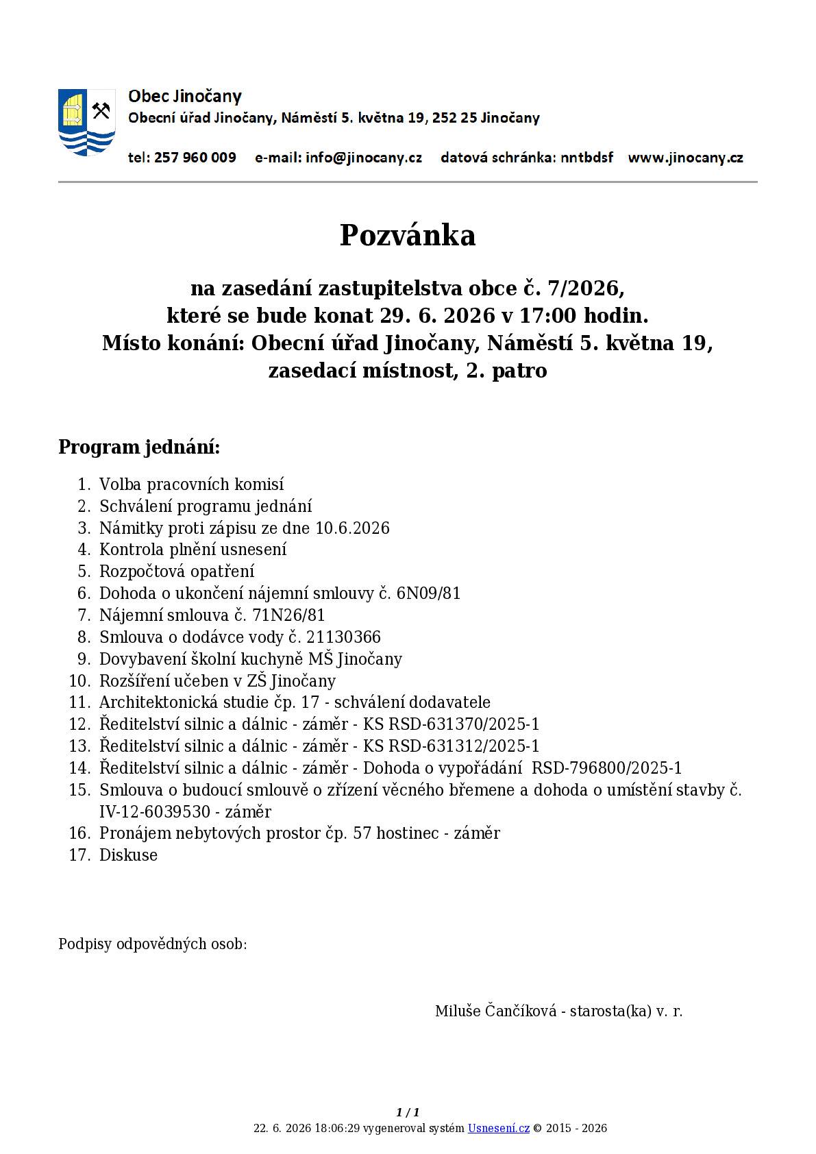 Zasedání zastupitelstva obce se koná v pondělí 29.6.2026 od 17 hodin na Obecním úřadě Jinočany, Náměstí 5. května 19 (zasedací místnost - 2.patro). Všichni občané jsou srdečně zváni.