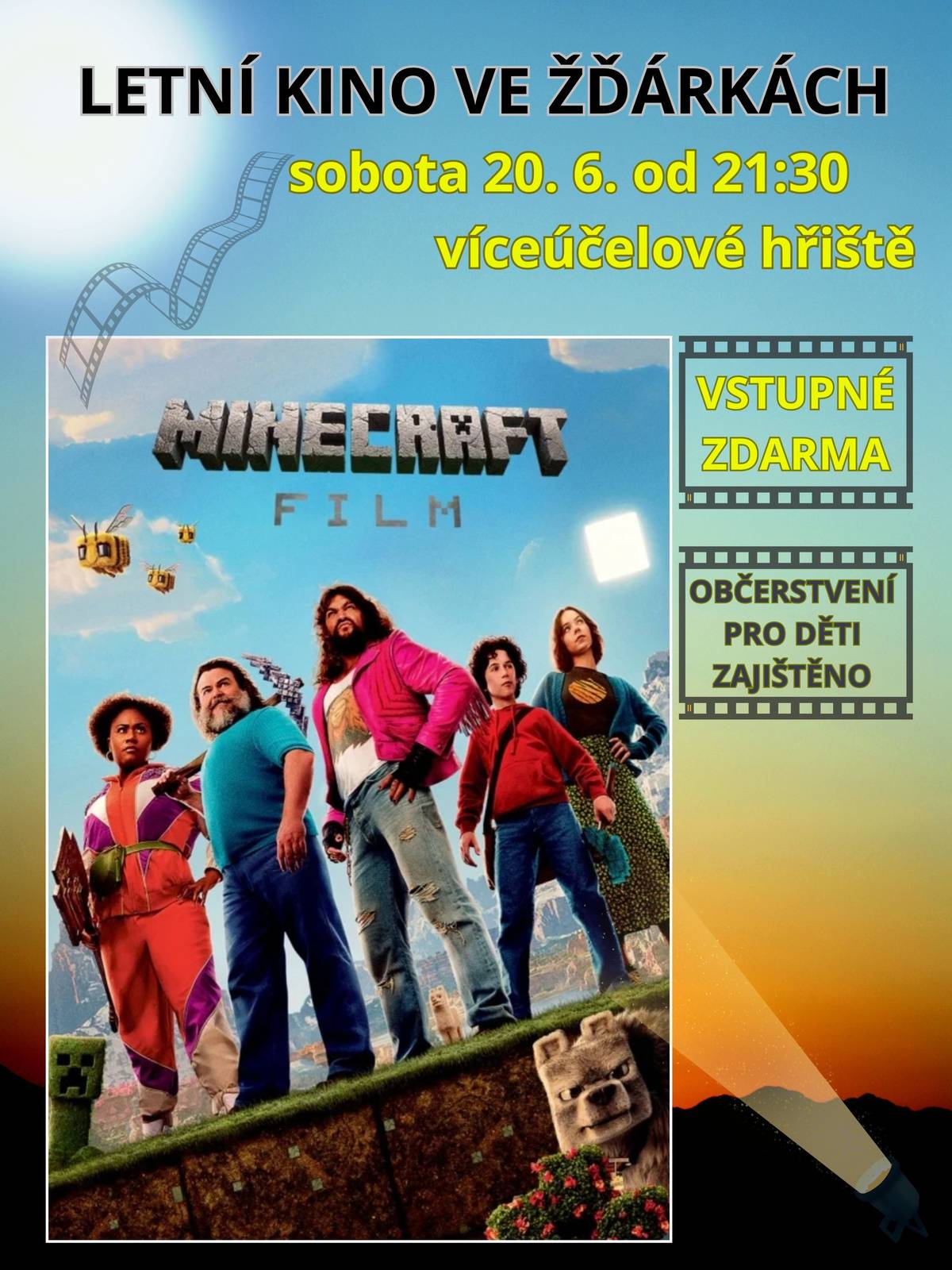 Dobrý den. Dnes (sobota) 20. 6. se koná ve Žďárkách letní KINO. Promítáme snímek "Minecraft FILM" z roku 2025. Začátek: 21:30 (víceúčelové hřiště) Vstupné ZDARMA pro děti i dospělé + drobné OBČERSTVENÍ zajištěno. OÚ Žďárky