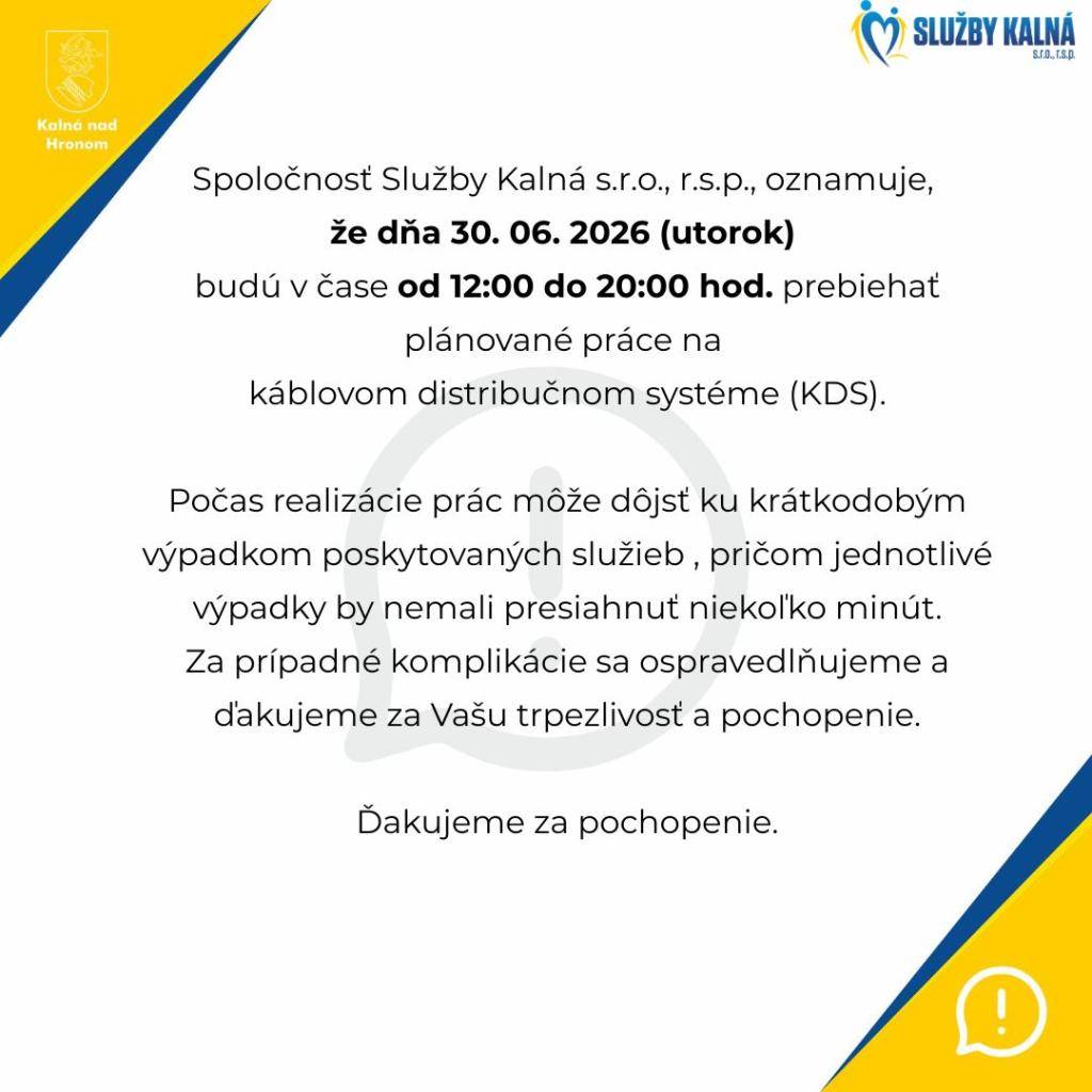 Spoločnosť Služby Kalná s.r.o., r.s.p. oznamuje, že v nasledujúcich dňoch budú prebiehať práce na káblovom distribučnom systéme: