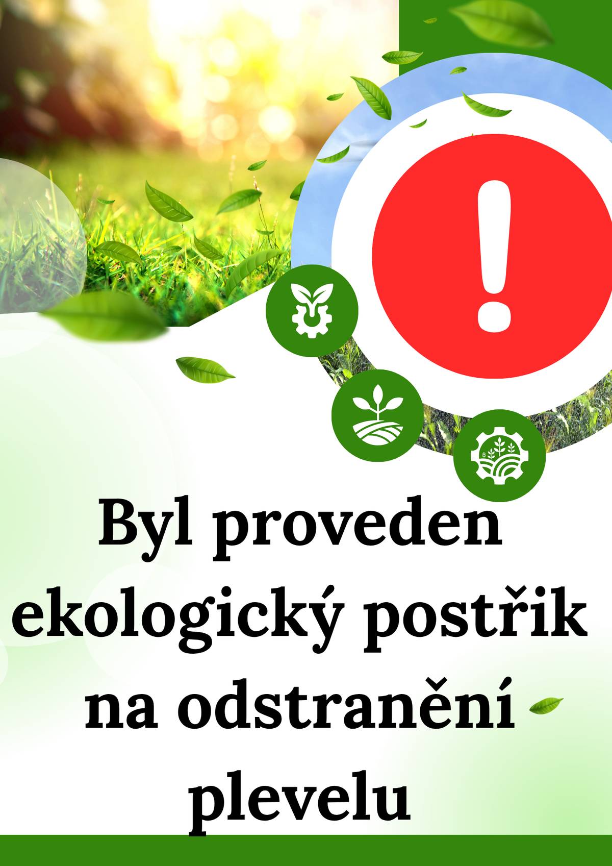 Pokud uvidíte upozornění viz obrázek níže, znamená to, že v této lokalitě byl proveden postřik ekologickým přípravkem. Použitý přípravek je šetrný k životnímu prostředí a byl aplikován v souladu s platnými předpisy.  Informační cedule je umístěna z důvodu transparentního informování občanů o provedeném ošetření daného místa. Technické služby města Broumova