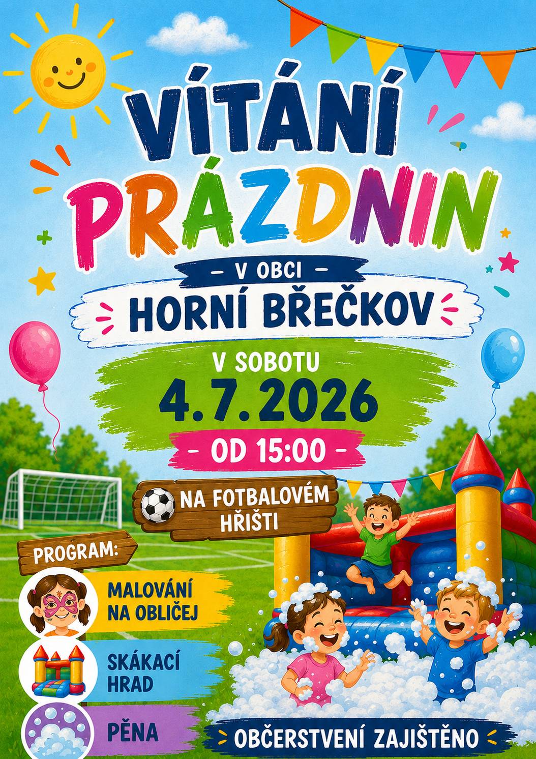 Zveme všechny na Vítání prázdnin dne 4.7.2026 od 15:00 na fotbalovém hřišti v H. Břečkově.