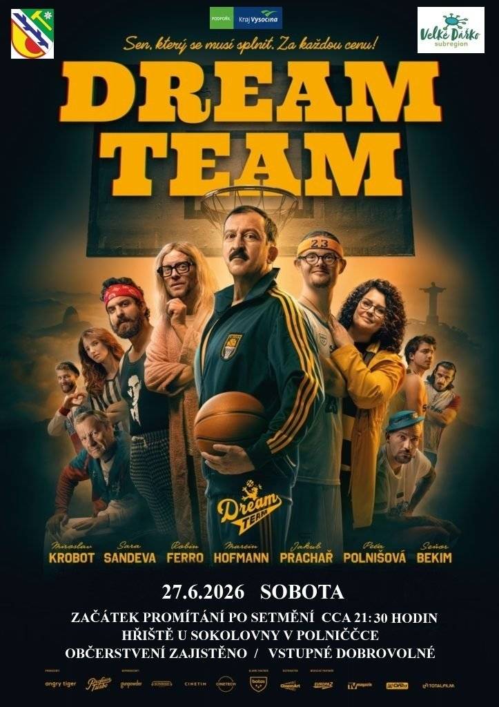 Letní promítání filmu Dream Team sobota 27. 6. 2026 od cca 21:30 hřiště u sokolovny Polnička Občerstvení zajištěno, vstupné dobrovolné.