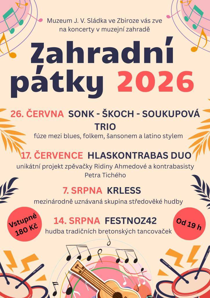 Program koncertů různých hudebních žánrů, které proběhnou v letním období v zahradě Muzea J. V. Sládka Zbiroh.