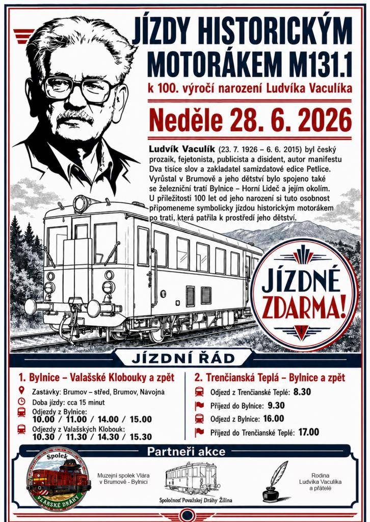 Oslavy 100 let od narození Ludvíka Vaculíka proběhnou v termínu 26.6. – 28.6.2026. V neděli 28.6.2026 proběhnou jízdy historickým motorákem Bylnice – Valašské Klobouky a zpět a Bylnice – Trenčianská Teplá a zpět. Srdečně zvou pořadatelé.