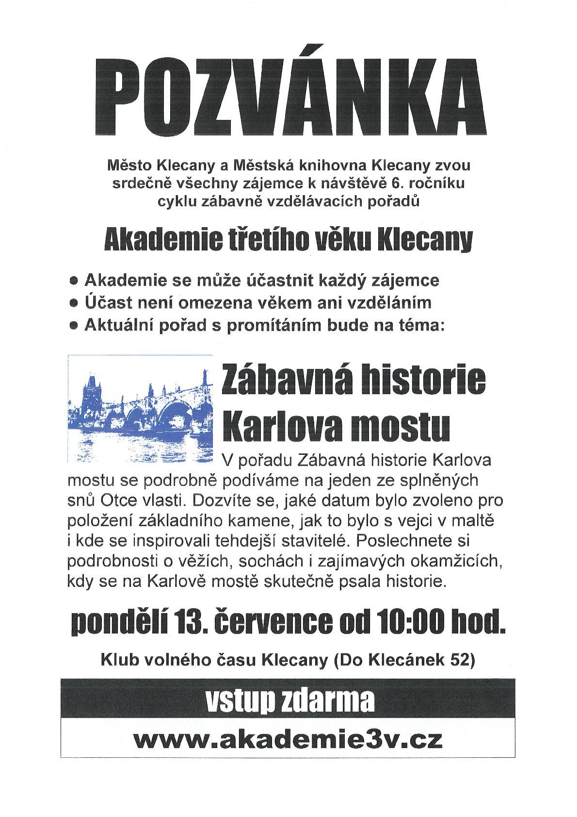 V pondělí 13. července od 10.00 hodin vás zveme do Klubu volného času Klecany na pořad Zábavná historie Karlova mostu.