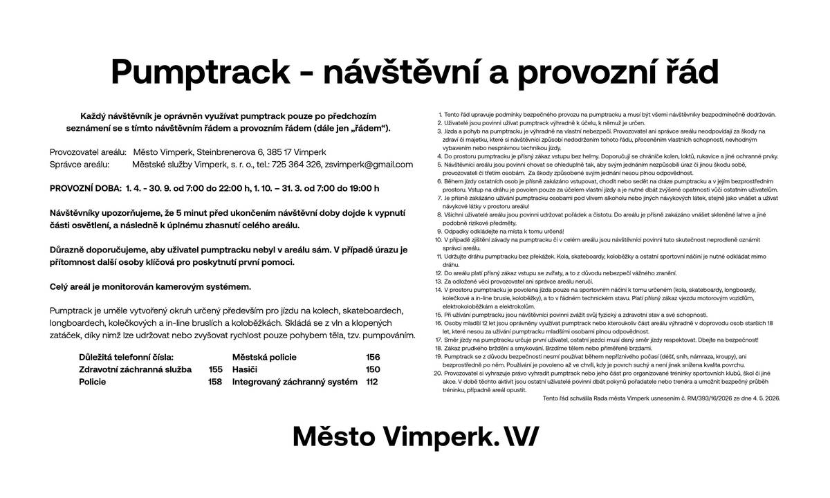 Kola, koloběžky, skateboardy, longboardy, kolečkové brusle. Helma je povinná. Před slavnostním otevřením vimperského pumptracku v úterý 23. 6. 2026 v 16:00 hodin zveřejňujeme jeho provozní řád