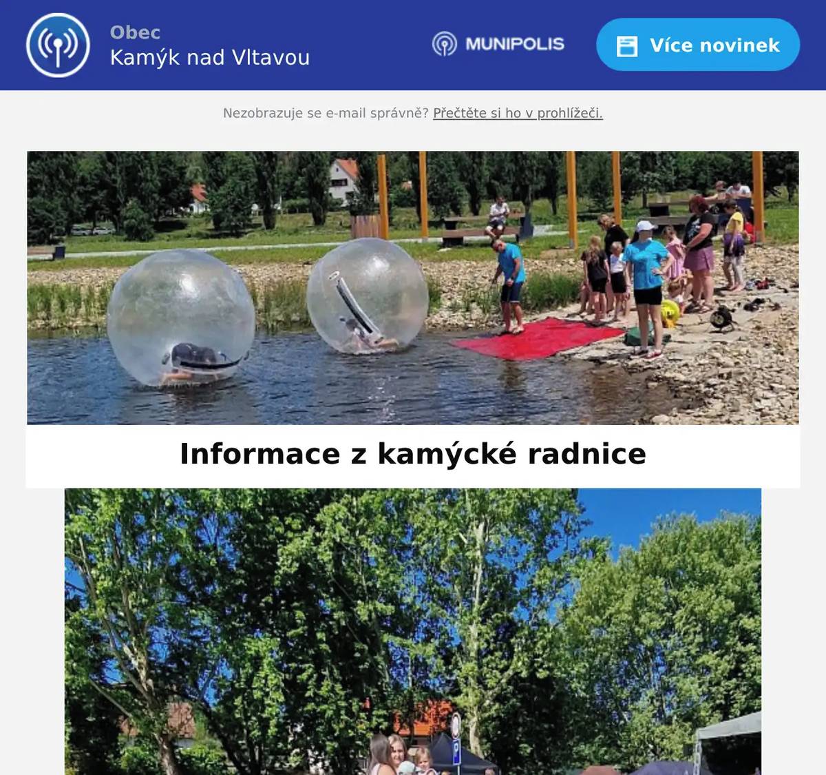 Dobrý den, zasíláme vám infromace a pozvánky z kamýcké radnice. - 20.6. pozvánku na netradiční hasičskou soutěž - 23.6. pozvánku na školní akademii - 24.6. pozvánku na diavadelní vystoupení žáků školy - školní vesnička - výzvu obce k výběrovému řízení na obsazení místa referenta/tky obecního úřadu - desatero, jak se chovat v horkých dnech Příjemný den přeje Petr Halada 