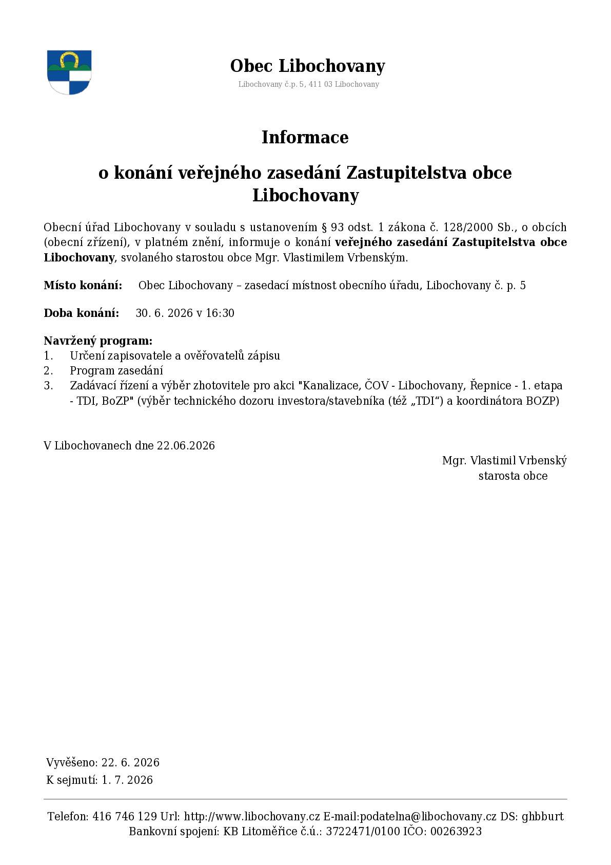 Informujeme občany, že dne 30. 6. 2026 od 16:30 hodin proběhne veřejné zasedání ZO.