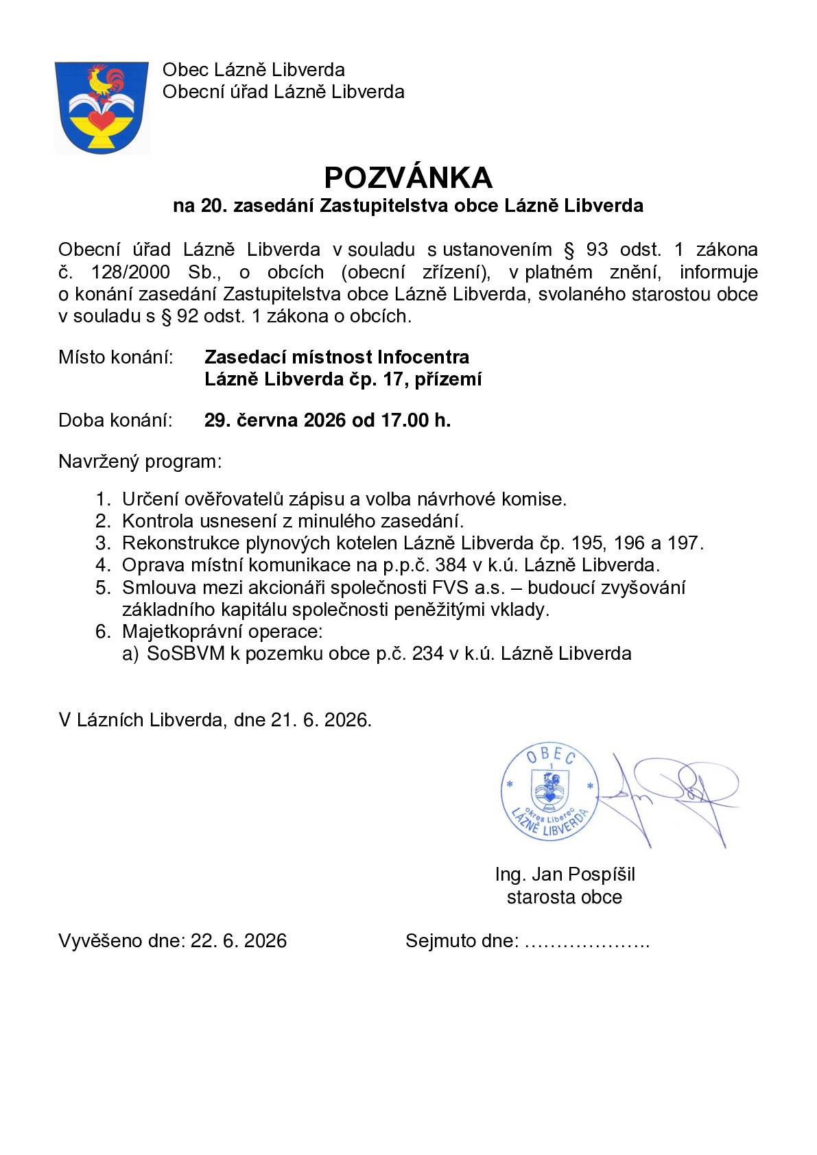 Zastupitelstvo obce Lázně Libverda Vás srdečně zve na své 20. zasedání, které se bude konat v pondělí 29. 6. 2026 od 17.00 hodin v zasedací místnosti Infocentra, Lázně Libverda čp. 17, přízemí.