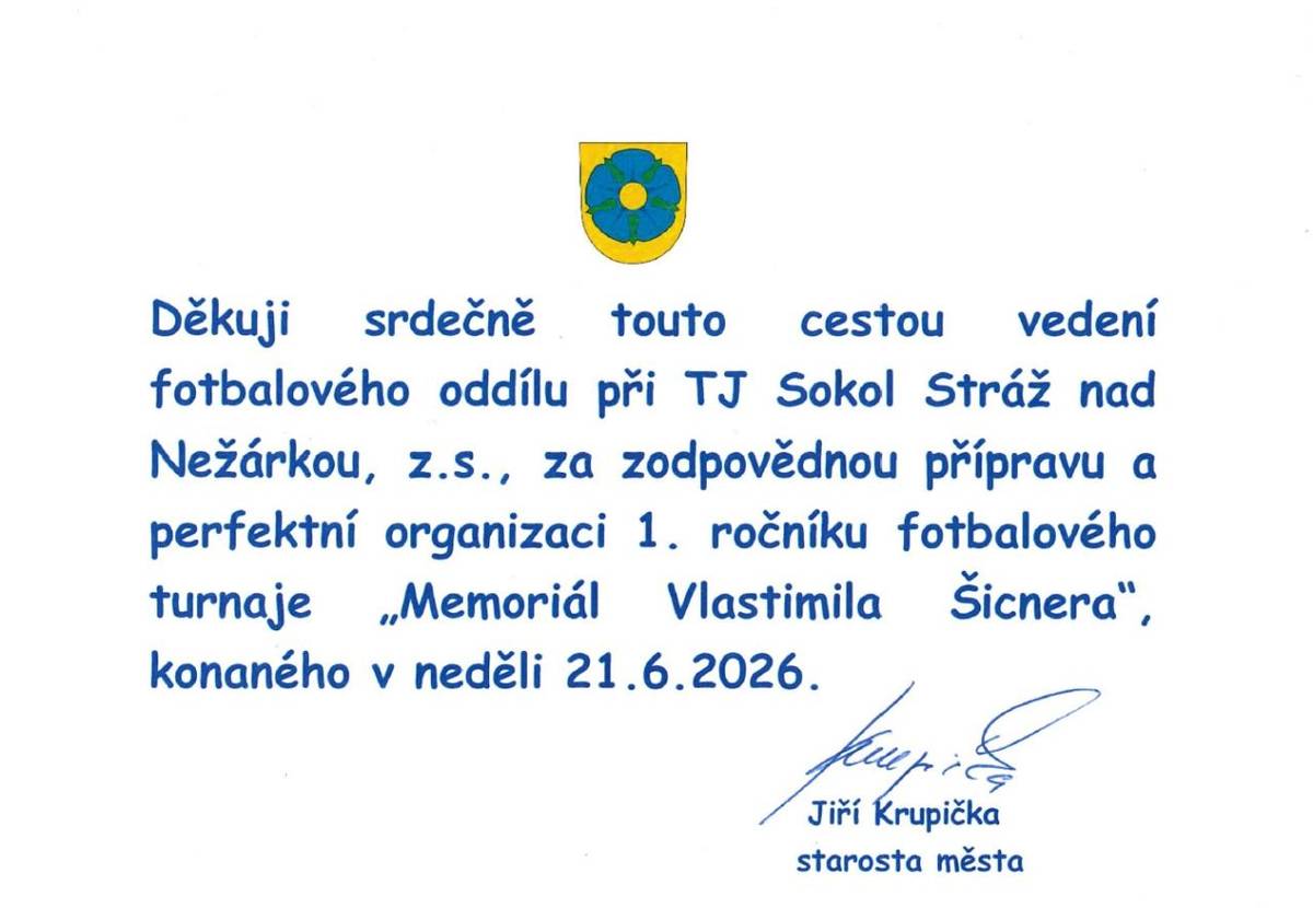 V neděli 21.06.2026 se konal 1. ročník Memoriálu Vlastimila Šicnera, který pořádal TJ Sokol Stráž nad Nežárkou.