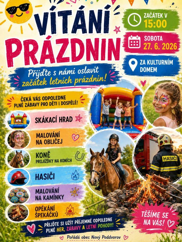 Kdy: SOBOTA 27.6.2026 od 15:00  Kde: ZA KULTURNÍM DOMEM, NOVÝ PODDVOROV