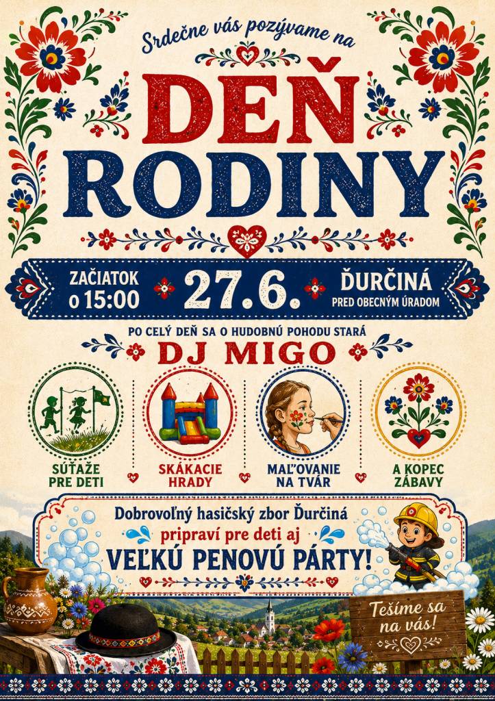 DEŇ RODINY dňa 27.06.2026 so začiatkom od 15,00 hod. pred obecným úradom v Ďurčinej