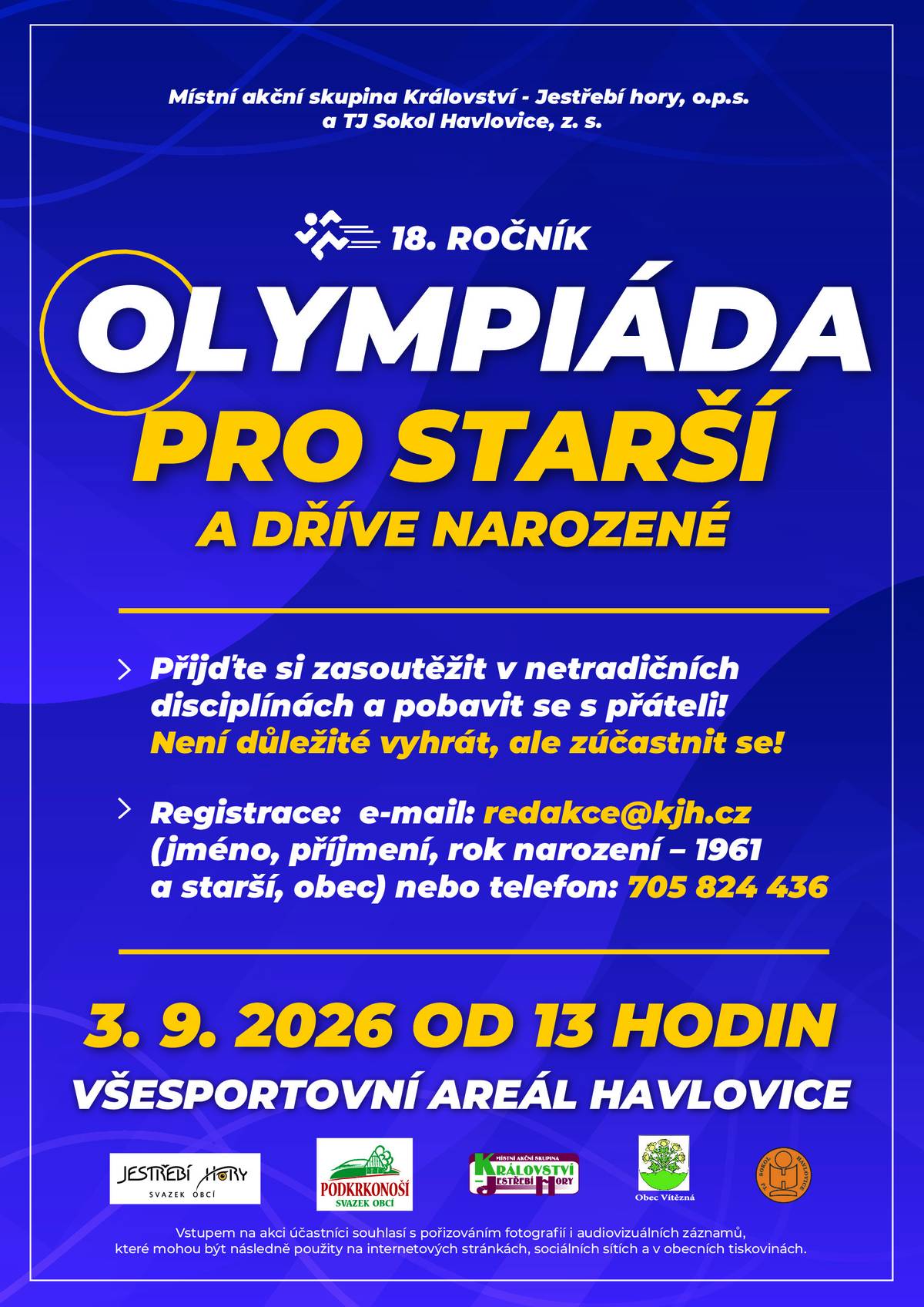MAS Království - Jestřebí hory a TJ Sokol Havlovice Vás srdečně zvou na Olympiádu pro starší a dříve narozené, která se uskuteční ve čtvrtek 3. 9. 2026 od 13:00 hodin ve sportovním areálu v Havlovicích. Přihlašovat se můžete do 25. 8. 2026 na email: redakce@kjh.cz nebo na tel.: 705 824 436. Více informací naleznete v přiložené pozvánce.