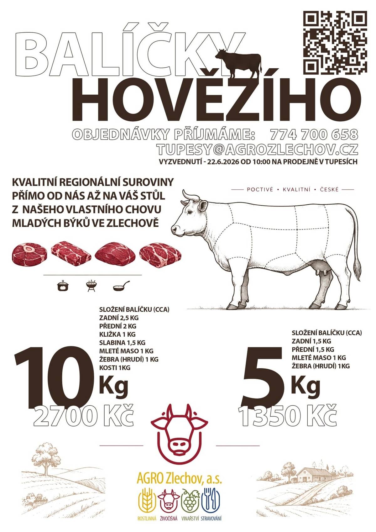 Agro Zlechov přijímá objednávky na prodej balíčků hovězího masa z vlastního chovu, které se bude prodávat v pondělí   13. 7. od 10 hod. na farmě v Tupesích.  Objednávky na telefonu 774 700 658
