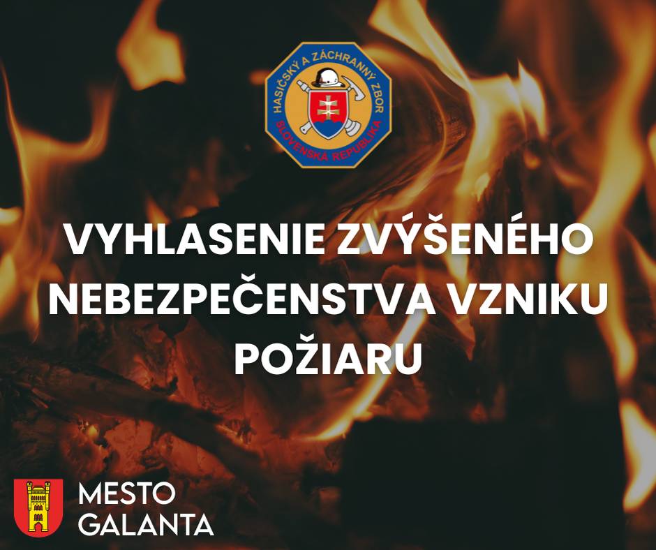 Okresné riaditeľstvo Hasičského a záchranného zboru v Galante vyhlásilo pre celé územie okresu Galanta čas zvýšeného nebezpečenstva vzniku požiaru od 22. júna 2026 od 12:00 hod. až do odvolania.