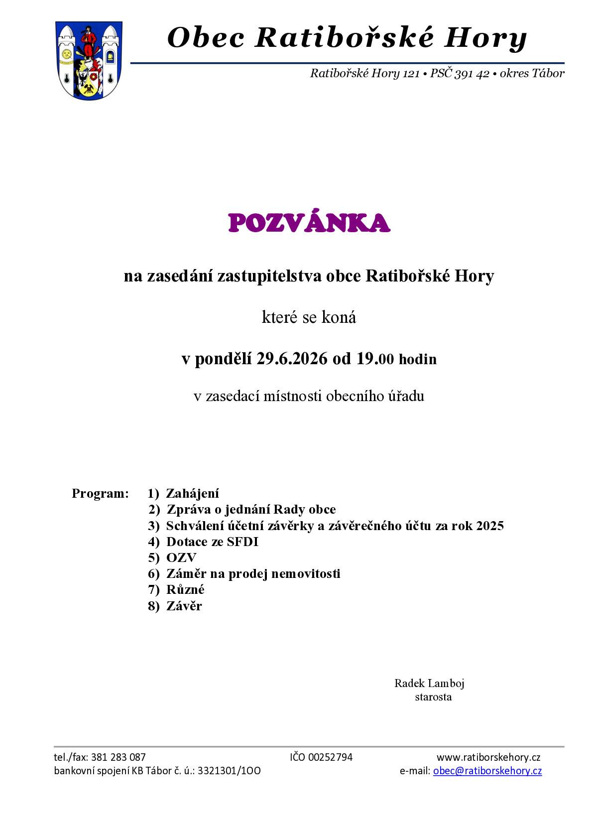29.6.2026 od 19.00 hodin v zasedací místnosti obecního úřadu - Zasedání zastupitelstva obce Ratibořské Hory.