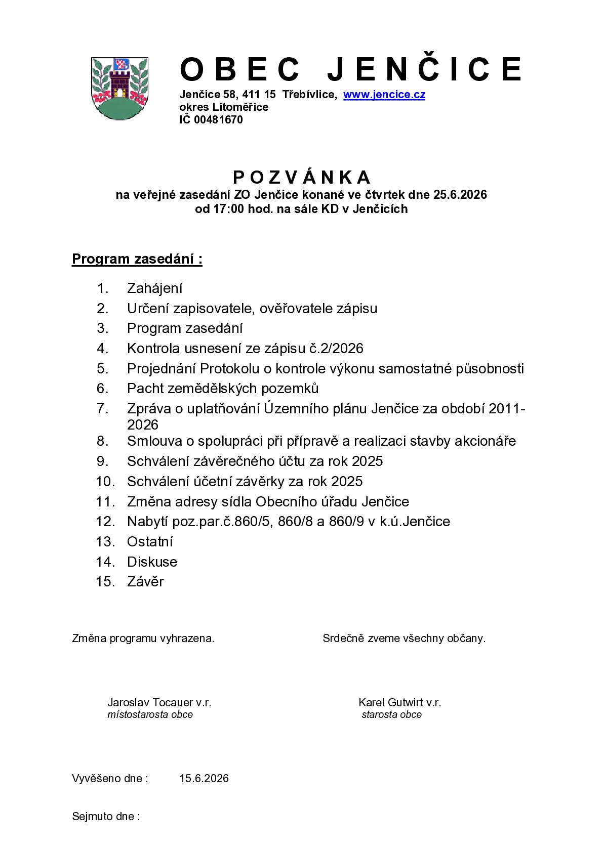 Zastupitelstvo obce Jenčice vás všechny srdečně zve na veřejné zasedání,které se uskuteční ve čtvrtek 25.6. od 17 hod.na sále kulturního domu.