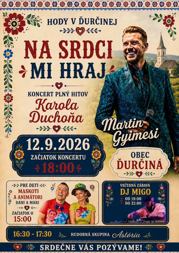 HODY v Ďurčinej 12.9. 2026 so začiatkom koncertu o 18,00 hod. s hitmi Karola Duchoňa