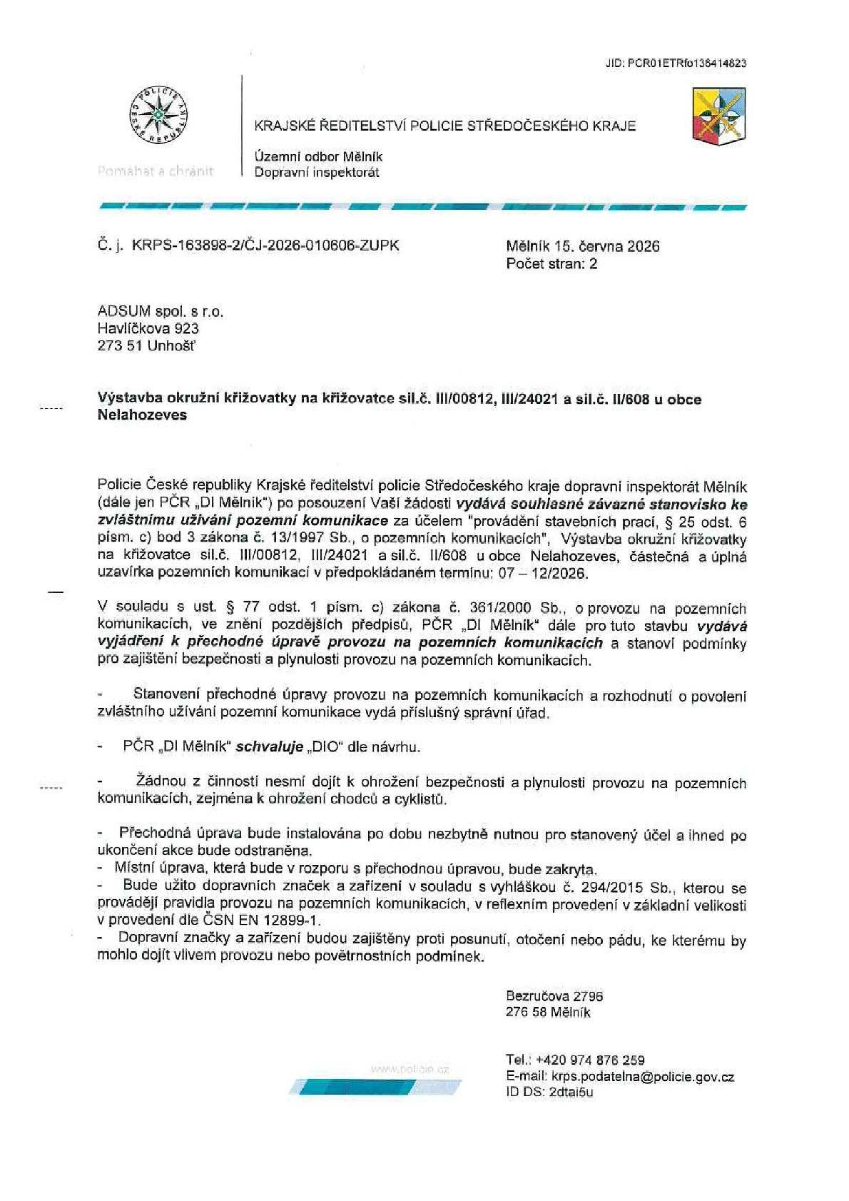 Od 1.7.2026 bude zahájena úprava křižovatky v Nelazevsi, provoz bude řizen kyvadlově. Termín dokončení je 30.10.2026, více v přílohách