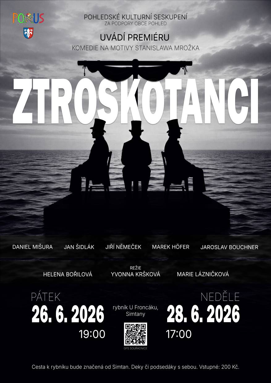 POKUS srdečně zve na premiéru komedie ZTROSKOTANCI Představení se odehraje v přírodním amfiteátru U Froncáku v Simtanech ;-) Vstupenky si zakoupíte na místě. Sedět můžete na zemi, připravené budou i lavičky - podsedáky nebo deky s sebou. K zakoupení budou nápoje - voda, víno, nealko pivo, pivo Bernard. K dispozici WC. Cesta bude značena, parkování v blízkosti.