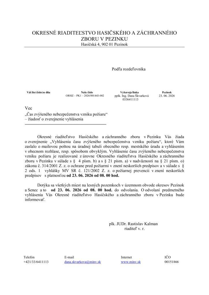 Okresné riaditeľstvo HaZZ v Pezinku vyhlásilo čas zvýšeného nebezpečenstva vzniku požiaru od 23.06.2026 od 08:00 hodiny.