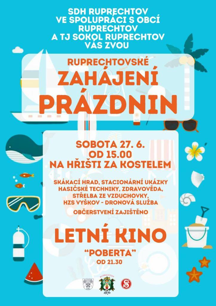 SDH Ruprechtov, obec Ruprechtov a TJ Sokol Ruprechtov zvou všechny malé i velké na tradiční zahájení prázdnin. Těšit se můžete na odpolední program pro děti i večerní letní kino.