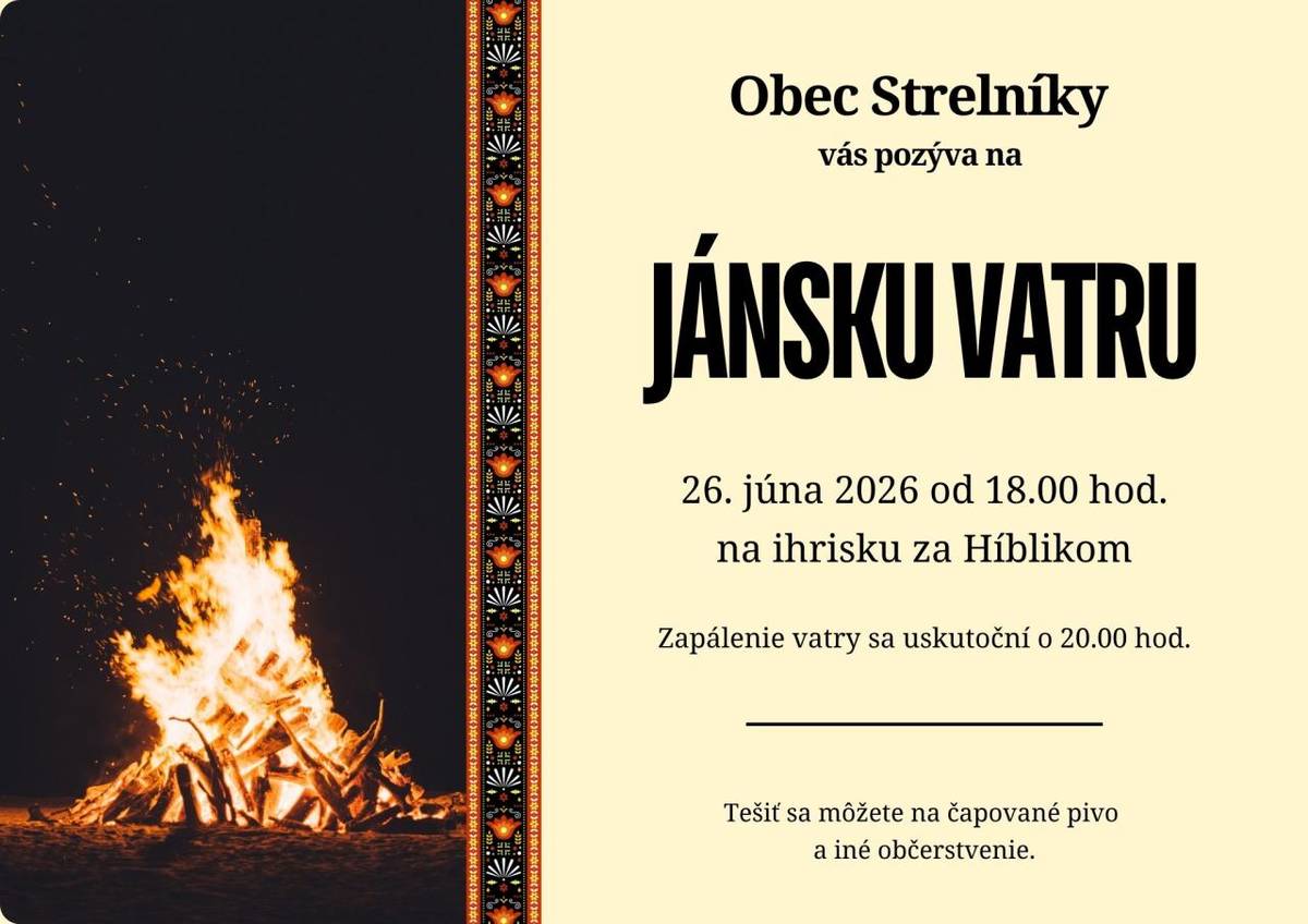 Obec Strelníky Vás pozýva na JÁNSKU VATRU, 26. 6. 2026 od 18.00 hod. na ihrisku za Híblikom