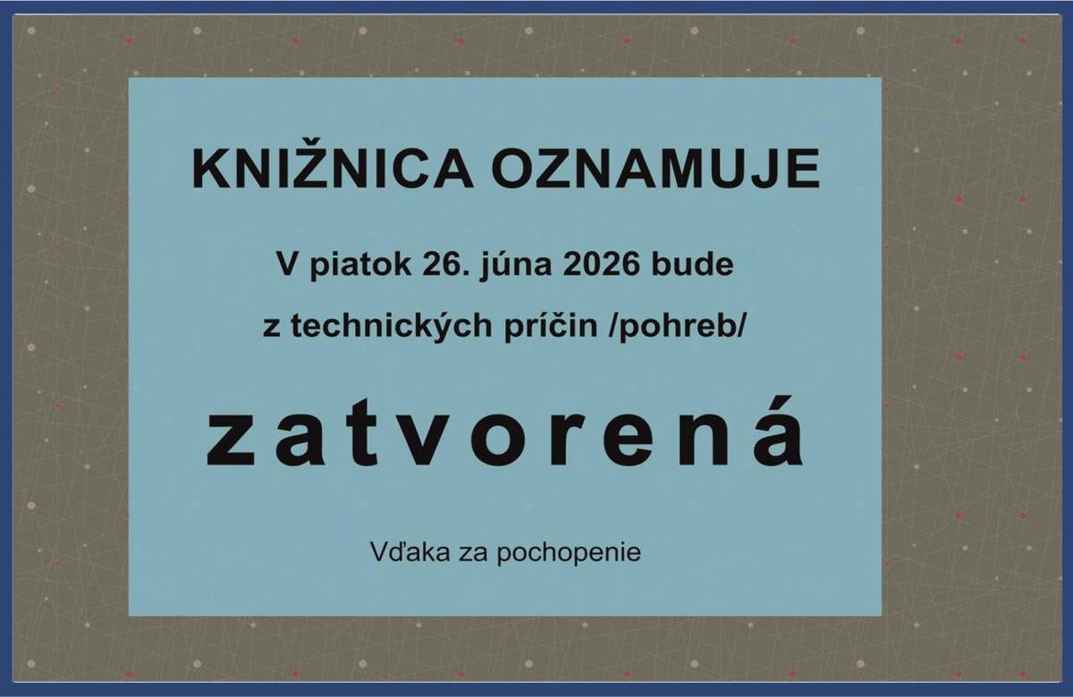 V piatok 26. júna bude zatvorená