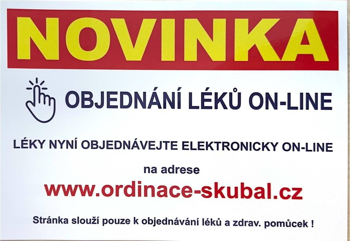 MUDr. Ján Škubal informuje o nové možnosti objednaní léků a zdravotních pomůcek ON-LINE na adrese www.ordinace-skubal.cz.