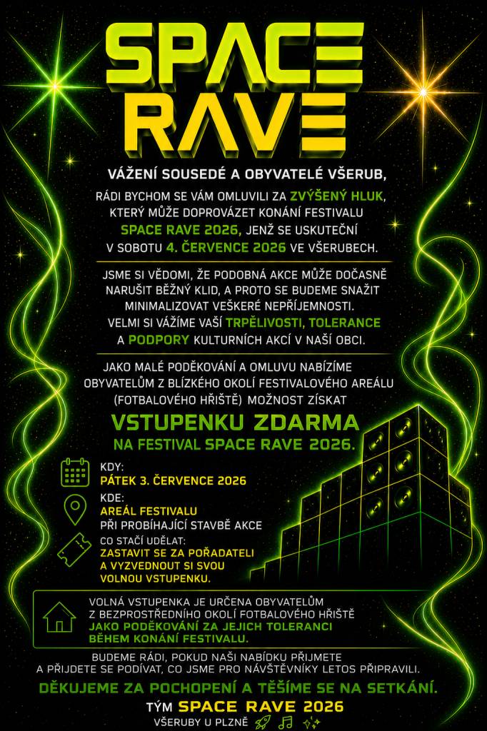 Rádi bychom se Vám omluvili za zvýšený hluk, který může doprovázet konání festivalu SPACE RAVE 2026, jenž se uskuteční v sobotu 4.července ve Všerubech.......
