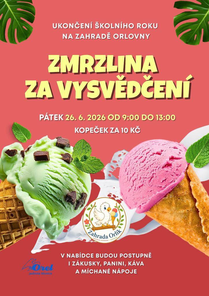 Jednota Orel Nivnice zve děti na ZMRZLINU za vysvědčení v pátek 26.6.2026 od 9:00 do 13:00 na zahradu Orlovny.